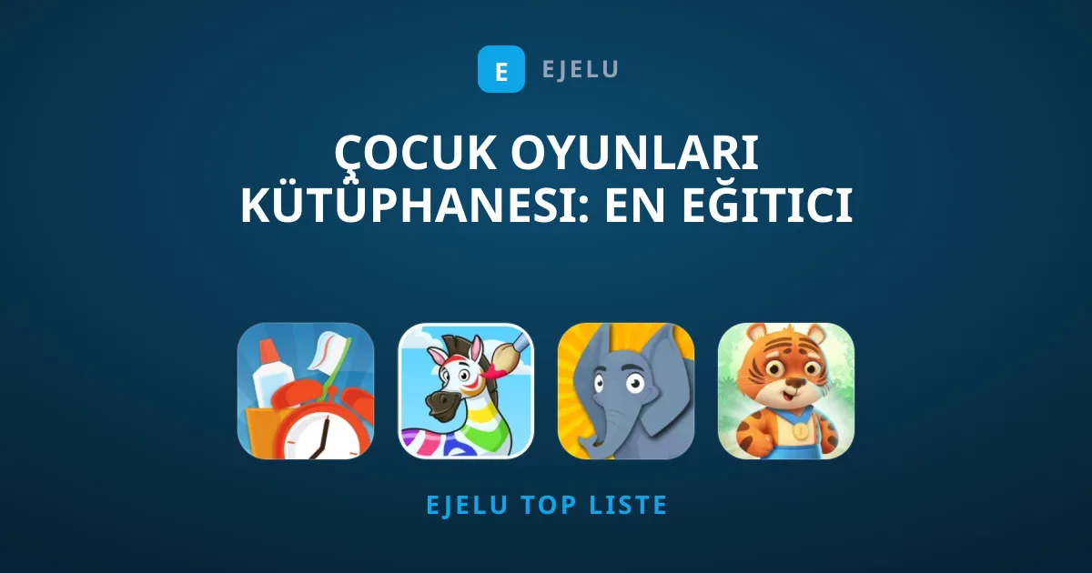 Çocuk Oyunları Kütüphanesi: En Eğitici Mobil Seçenekler